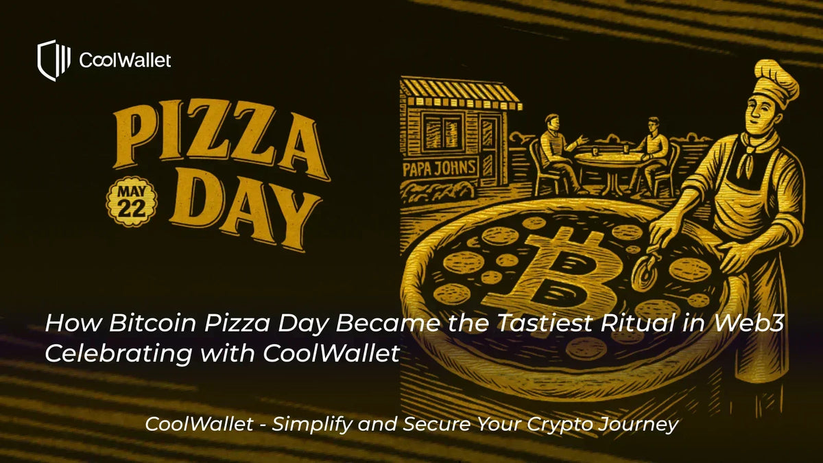 Bitcoin   Pizza   Day   是怎麼成為   Web3   最香的節日｜CoolWallet   特輯