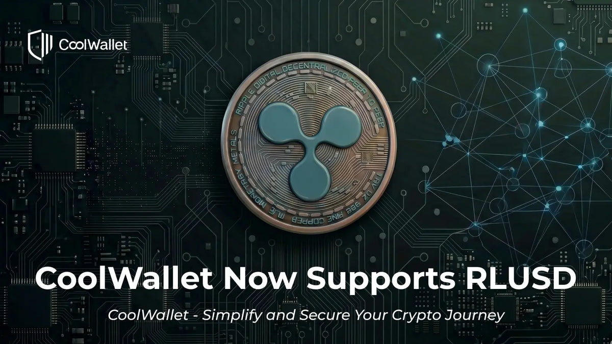 CoolWallet   現已支援   RLUSD：安全管理您的   RLUSD